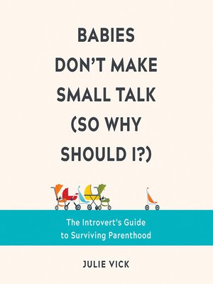 cover image of Babies Don't Make Small Talk (So Why Should I?)